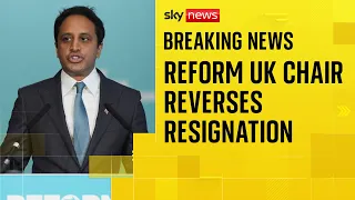 BREAKING: Reform UK chairman Zia Yusuf reverses decision to quit party