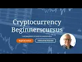 CRYPTOCURRENCY CURSUS VOOR BEGINNERS