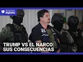 Pena de muerte para los narcos y más presión sobre México: la guerra contra las drogas de Trump