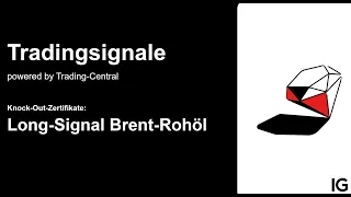 BRENT CRUDE OIL Rohöl - Brent Long: Tradingsignal für Knock-Out-Zertifikate