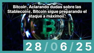 BITCOIN Bitcoin. Aclarando dudas sobre las Stablecoins. Bitcoin sigue preparando el ataque a máximos.