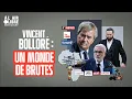 Vincent Bolloré et son empire : enquête sur un monde de brutes