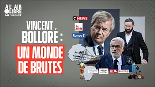 BOLLORE Vincent Bolloré et son empire : enquête sur un monde de brutes