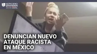Indignante ataque racista a una guardia de seguridad en México: fue golpeada por la agresora