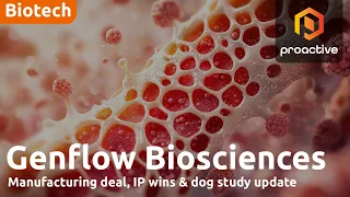 Genflow CEO on manufacturing deal, IP wins &amp; dog study update