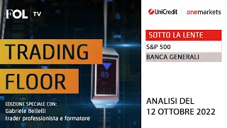 BANCA GENERALI Strategie operative su S&amp;P 500 e Banca Generali con Gabriele Bellelli