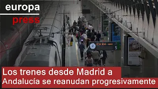 Los trenes desde Madrid a Andalucía se reanudan progresivamente desde las 9.30 horas