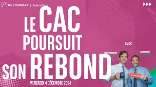 CAC40 INDEX Le CAC poursuit son rebond - 100% Marchés - matin - 04/12/2024