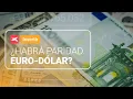 La inflación amenaza Estados Unidos y los precios caen en Europa: ¿habrá paridad euro-dólar?