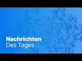 Nachrichten des Tages | 23. März - Mittagsausgabe