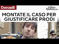 Donzelli: "Giornalista pezzo di me**a? State montando il mio caso per giustificare Prodi"