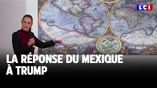 La réponse du Mexique à Trump ｜LCI