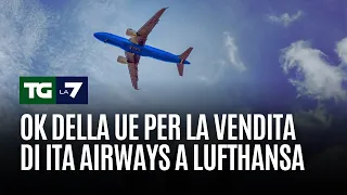 LUFTHANSA AG VNA O.N. Ok della UE per la vendita di ITA Airways a Lufthansa