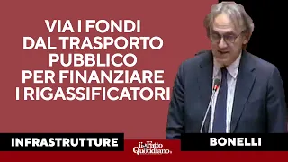 Bonelli contro il decreto infrastrutture: &quot;Via fondi dal trasporto pubblico per i rigassificatori&quot;
