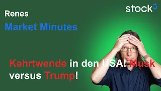 THE MARKET LIMITED Renes Market Minutes - Musk, Tesla, Trump, Arbeitsmarkt und Kehrtwende im Markt!