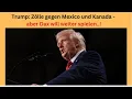 Trump: Zölle gegen Mexico und Kanada - aber Dax will weiter spielen..! Videoausblick