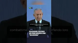 Netanyahu, il video in cui dichiara che i palestinesi non stanno morendo di fame: “Una menzogna”