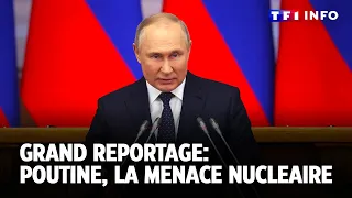 Grand reportage : Poutine, la menace nucléaire｜LCI