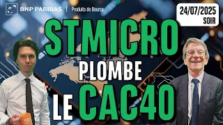 STMICROELECTRONICS STMICRO PLOMBE le CAC40 - 100 % Marchés - 24/07/2025
