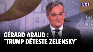 Gérard Araud : &quot;Trump déteste Zelensky&quot;｜LCI