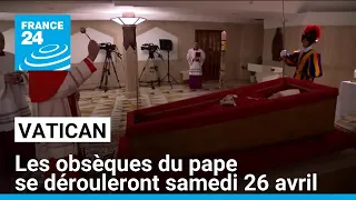 Le Vatican se prépare aux funérailles du pape François • FRANCE 24