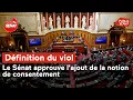 Consentement dans la définition pénale du viol : le Sénat adopte le texte