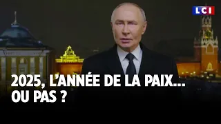 2025 : guerres, négociations, paix... à quoi s&#39;attendre ? ｜LCI