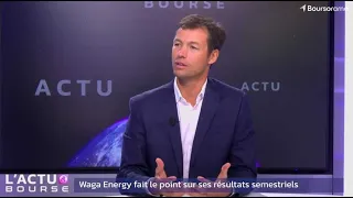 WAGA ENERGY Waga Energy présente ses résultats semestriels