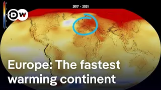 Why Europe is the world&#39;s fastest warming continent | DW News
