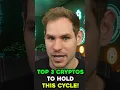 Top 3 Cryptos to Hold This Cycle! #shorts