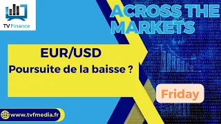 EUR/USD EUR/USD : Poursuite de la baisse ?