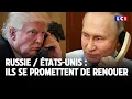 Russie / États-Unis : ils se promettent de renouer｜LCI