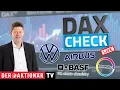 DAX-Check LIVE: Airbus, Aroundtown, BASF, Covestro, FMC, K+S, Rheinmetall, RWE, Volkswagen Vz.