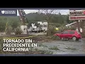 Un tornado sin precedente azota el norte de California: “Pensé que este iba a ser el fin”