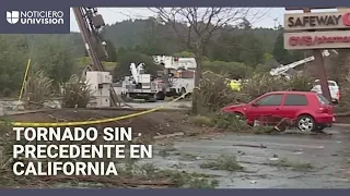 Un tornado sin precedente azota el norte de California: “Pensé que este iba a ser el fin”