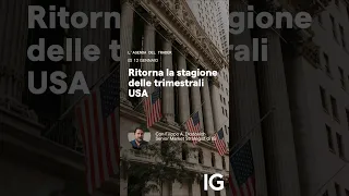 Ritorna la stagione delle trimestrali USA