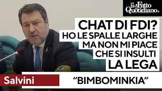 Salvini: &quot;FdI mi dà del Bimbominkia? Ho le spalle larghe ma non mi piace che si insulti la Lega&quot;