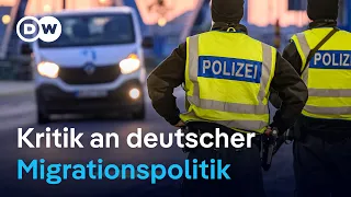Deutschlands neue Migrationspolitik stößt bei Nachbarn auf Kritik | DW Nachrichten