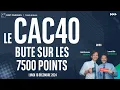 Le CAC40 bute sur les 7500 points - 100% Marchés - matin - 16/12/2024