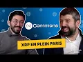 Il développe XRP Ledger (Ripple) en plein coeur de Paris - Avec David Bchiri de XRPL Commons