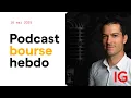 🎙 Podcast : Bourse HEBDO du 16 mai 2025 : Quoi de neuf sur les marchés ? 📈
