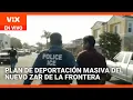 El plan de deportación masiva del nuevo zar de la frontera | La Voz de la Mañana