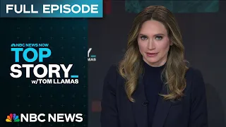 Top Story with Tom Llamas - May 28 | NBC News NOW