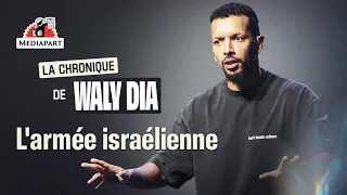 DIA Waly Dia «L&#39;armée d&#39;Israël tue tellement de civils, les terroristes parlent de concurrence déloyale»