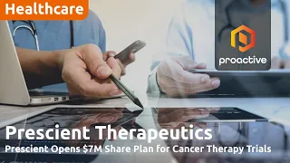 PRESCIENT THERAPEUTICS LIMITED Just the Facts: Prescient Therapeutics opens SPP to raise up to A$7M for Phase 2 trials of PTX-100