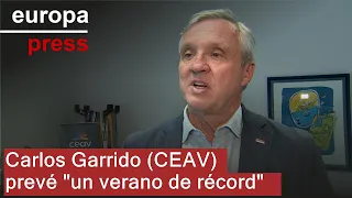 Carlos Garrido (CEAV) prevé &quot;un verano de récord&quot; para las reservas y alojamientos vacacionales
