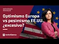 📌 Excesivo optimismo Europa vs. excesivo pesimismo EE.UU.