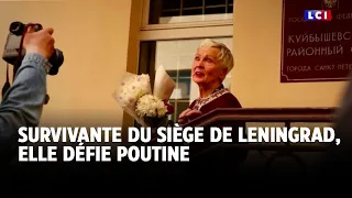 Survivante du siège de Leningrad, elle défie Poutine｜LCI