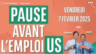 Pause avant l&#39;emploi US - 100% Marchés - matin - 07/02/2025