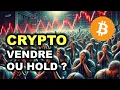 LA CHUTE CONTINUE ?  VENDRE OU HOLD ? ACTUS CRYPTOMONNAIES 28/02